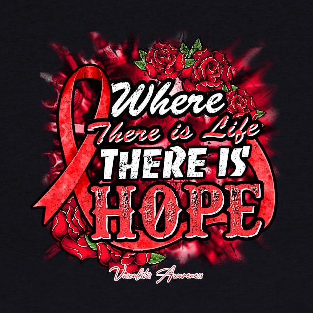 Vasculitis Awareness Red Ribbon Floral Where there is life there is hope by Glyndaking568